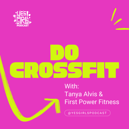 Yes Girls Podcast | Do, Be, Learn Something New
