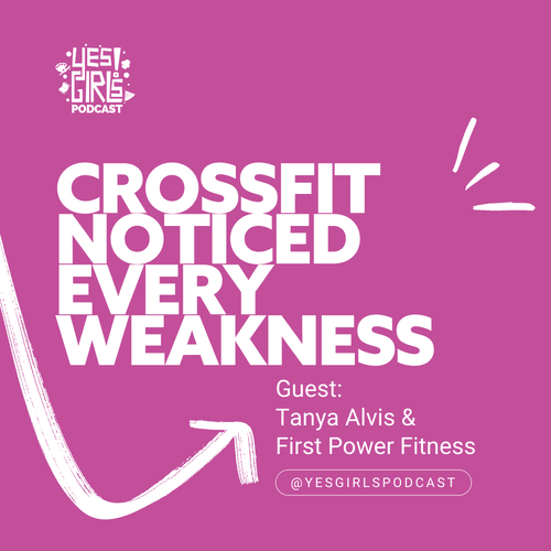 28. What CrossFit does to your ego w/ Tanya Alvis & First Power Fitness