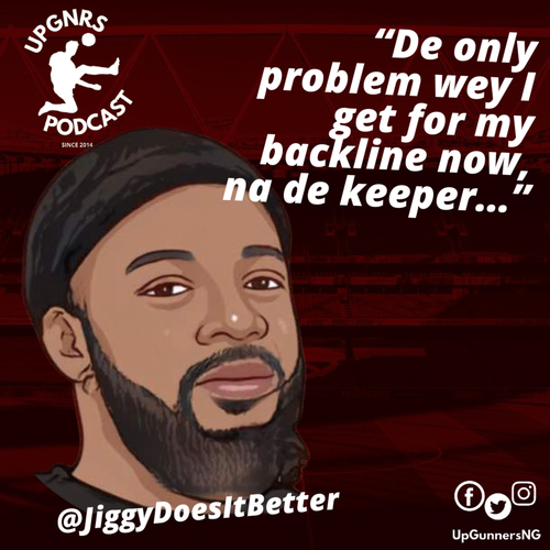 "De only problem wey I get for my backline now, na de keeper…" - Jiggydoesitbetter - podcast episode cover