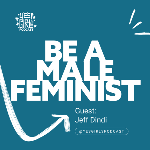 Yes Girls Podcast | Do, Be, Learn Something New