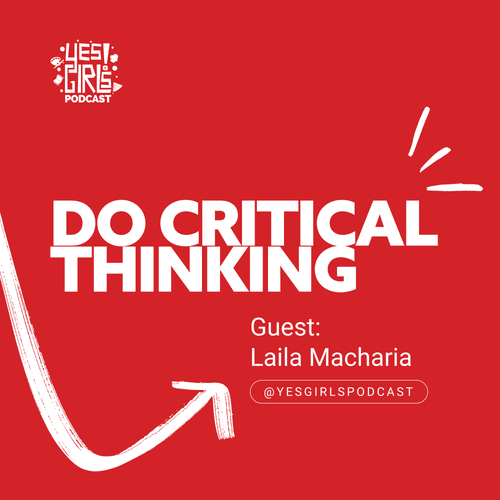 64. Intelligence doesn't protect us from bad thinking, and the consequences are everywhere. Critical thinking w/ Dr. Laila Macharia