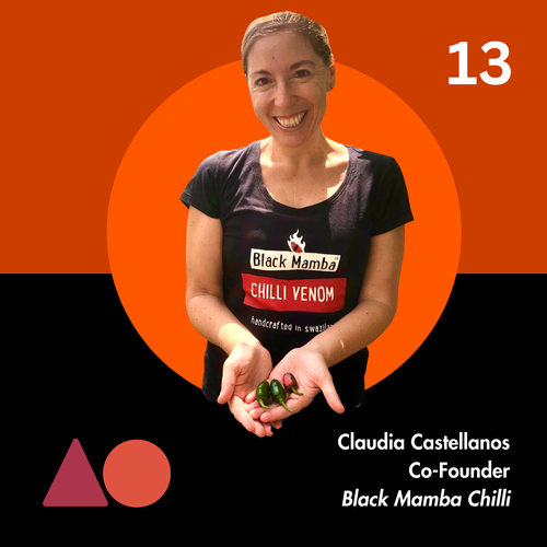#13 Claudia Castellanos - How you dust off an old family recipe and build it into a super hot brand