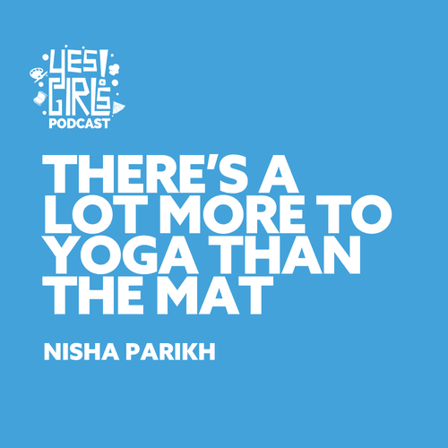 26. We said YES to yoga. Nobody mentioned the 6am practice! w/ Nisha Parikh