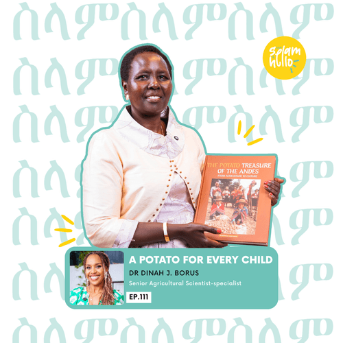 A Potato for Every Child: Dr. Dinah Borus on Food Security & Africa's Most Underrated Crop