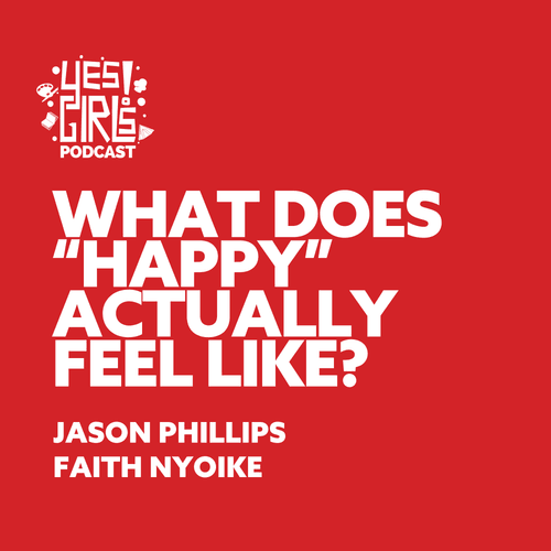 42. The difference between looking happy and being happy w/ Jason Phillips & Faith Nyoike