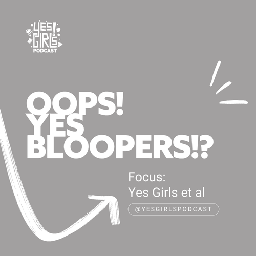 56. Bloopers! Another spectacularly pointless mini episode featuring breathtaking missteps & mishaps | Yesticle