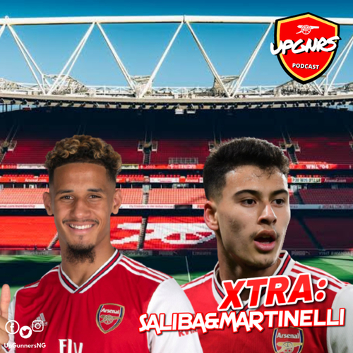 XTRA: Saliba & Martinelli mata - podcast episode cover