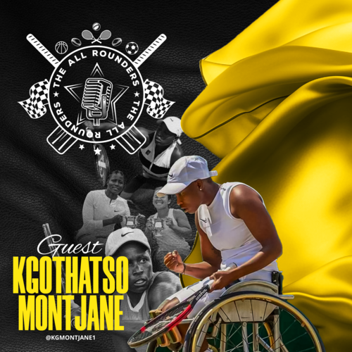 Kgothatso Montjane on Wimbledon Victory, Sponsorship Struggles, Losing Her Mother & Mental Health — All Rounders Podcast