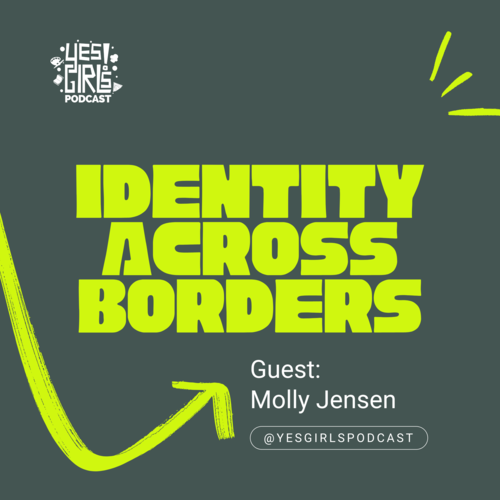 Yes Girls Podcast | Do, Be, Learn Something New