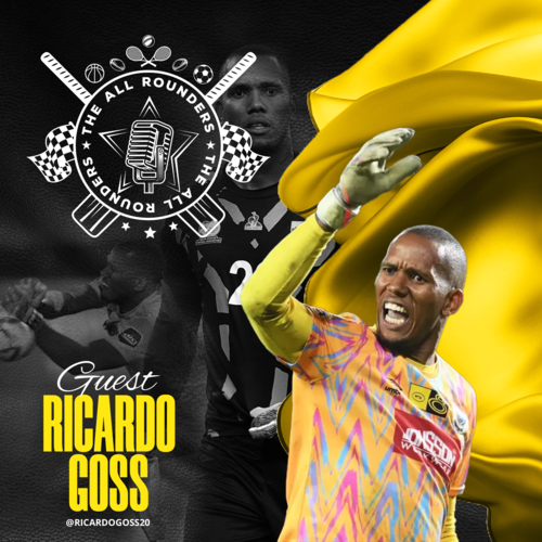 Ricardo Goss on Chesterville Upbringing, Goalkeeper Influences, AFCON Bronze, Relagation Battle — All Rounders Podcast