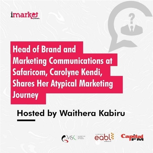Carolyne Kendi Shares Her Atypical Marketing Journey | S01E9 Carolyne Kendi Shares Her Atypical Marketing Journey | S01E9