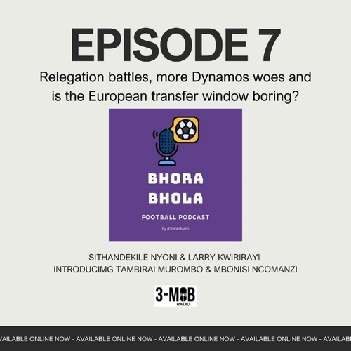 Relegation battles, more Dynamos woes and is the European transfer window boring? episode artwork