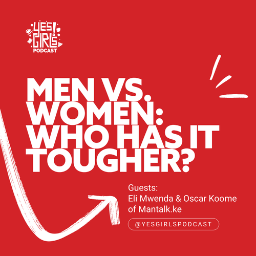 57. Who came out on top?! We got down and dirty in a gritty gender debate w/ Mantalk.ke's Eli Mwenda & Oscar Koome | Yesticle