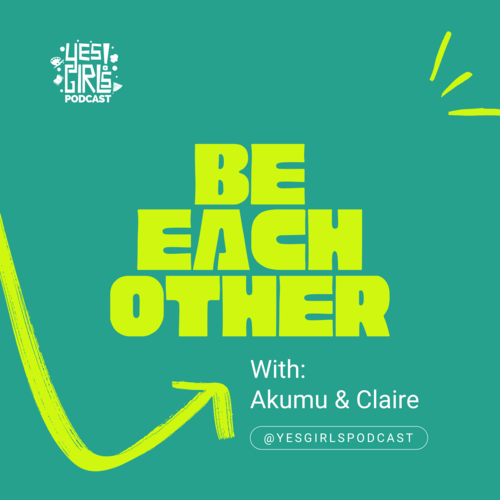 Yes Girls Podcast | Do, Be, Learn Something New