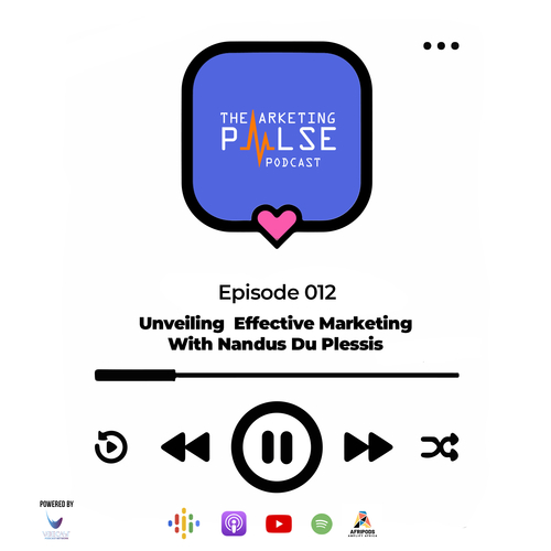 Episode 12: Unveiling Effective Marketing with Nandus Du Plessis