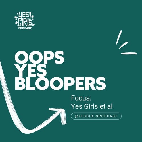 37. Bloopers! A spectacularly pointless mini episode featuring breathtaking missteps & mishaps | Yesticle