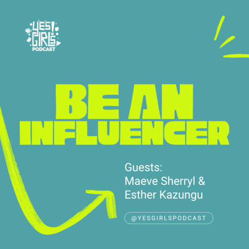 Yes Girls Podcast | Do, Be, Learn Something New
