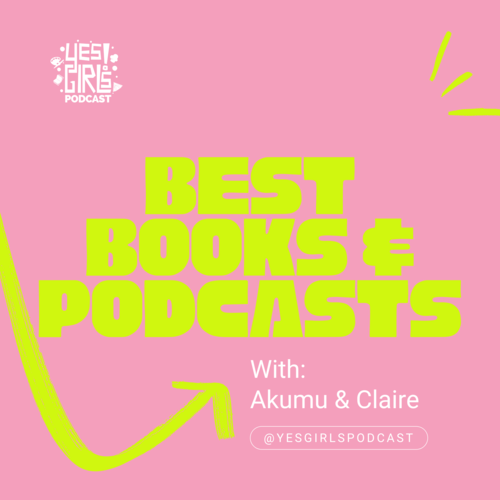 Yes Girls Podcast | Do, Be, Learn Something New