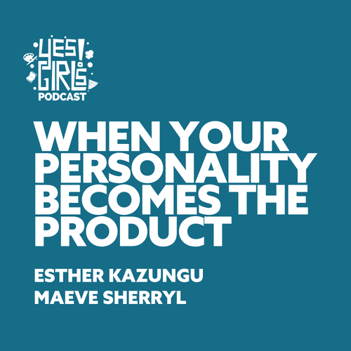 43. That influencer life looks easier from your feed w/ Esther Kazungu & Maeve Sherryl