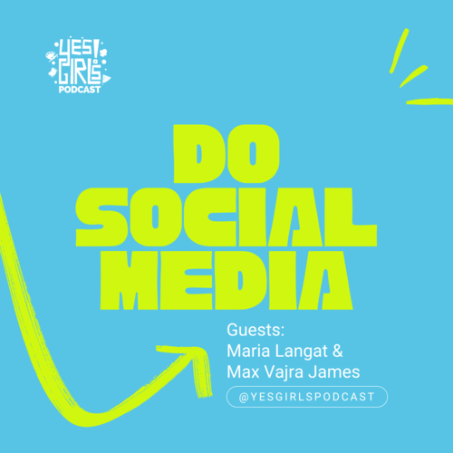 Yes Girls Podcast | Do, Be, Learn Something New