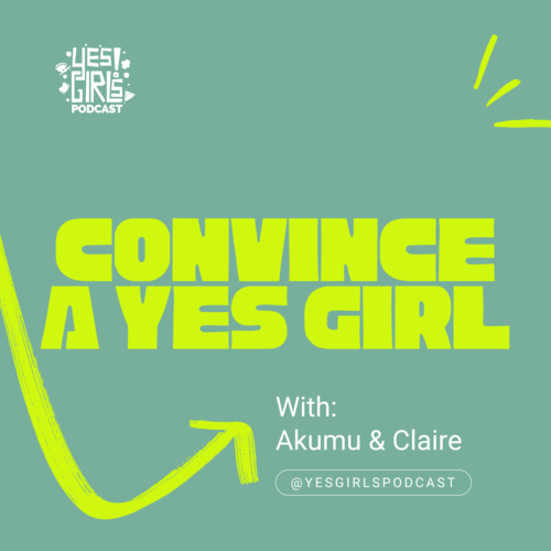 Yes Girls Podcast | Do, Be, Learn Something New
