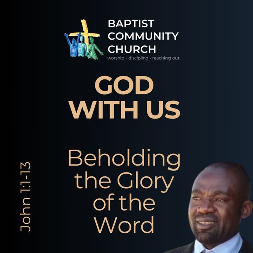 Beholding the Glory of the Word | GOD WITH US | Pst Popolo | 21/12/2025 episode artwork