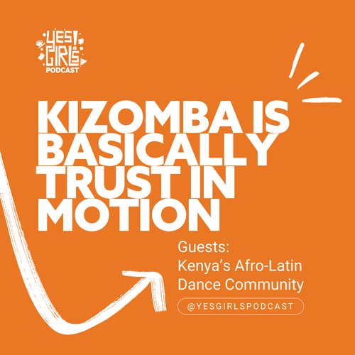 31. The intimidating intimacy of Kizomba w/ Kenya's Afro-Latin dance community