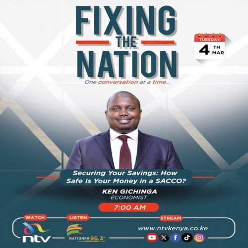 How safe is your money in a SACCO? || Ken Gichinga || Fixing The Nation episode artwork