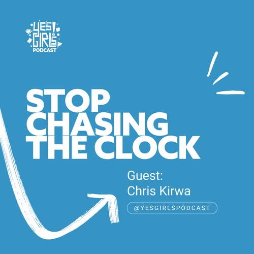 60. Time flies when you're wasting it. How to take control w/ Chris Kirwa