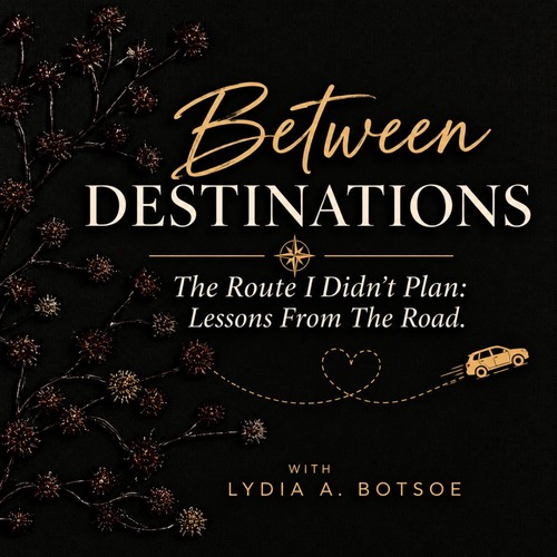 Between Destinations: Lessons From The Road episode artwork