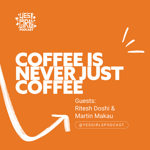 39. What coffee lovers rarely think about w/ Ritesh Doshi & Martin Makau