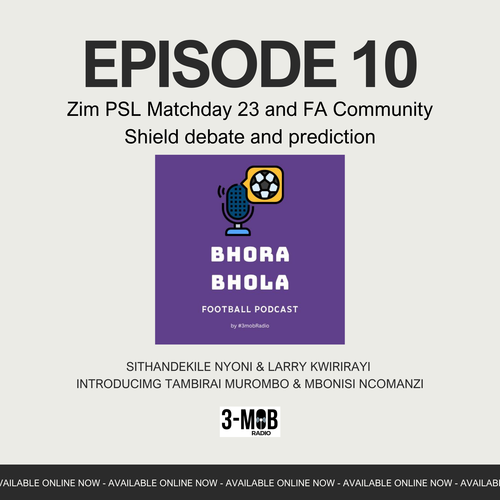 Zim PSL Matchday 23 and FA Communty Shield debate and prediction episode artwork