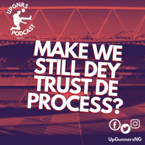 MAKE WE STILL DEY TRUST DE PROCESS? - podcast episode cover