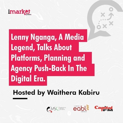 Lenny Nganga talks Platforms, Planning And Agency Push-Back In The Digital Era | S01E6 Lenny Nganga talks Platforms, Planning And Agency Push-Back In The Digital Era | S01E6