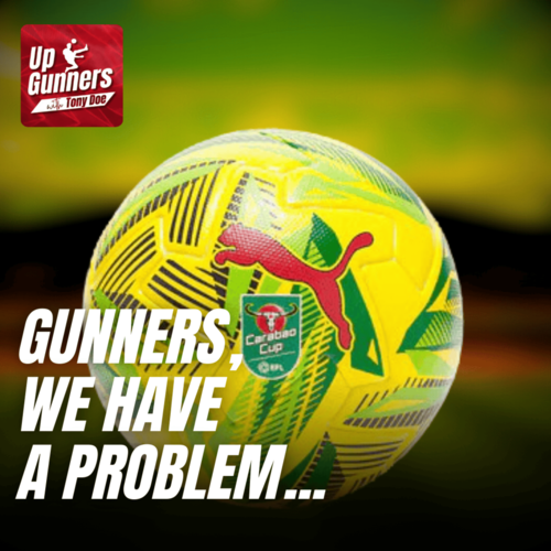 Gunners, We Have a Problem: Blaming the Ball? - podcast episode cover