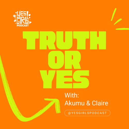 Yes Girls Podcast | Do, Be, Learn Something New