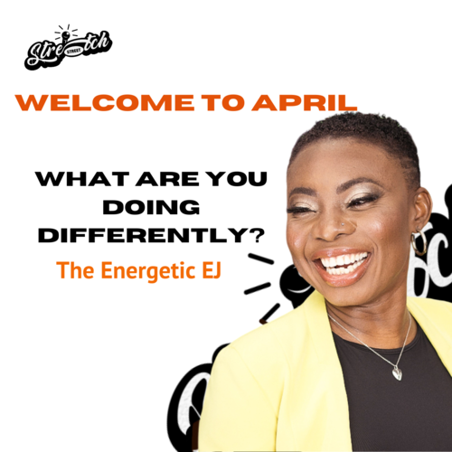 Welcome to April, what will you do differently?