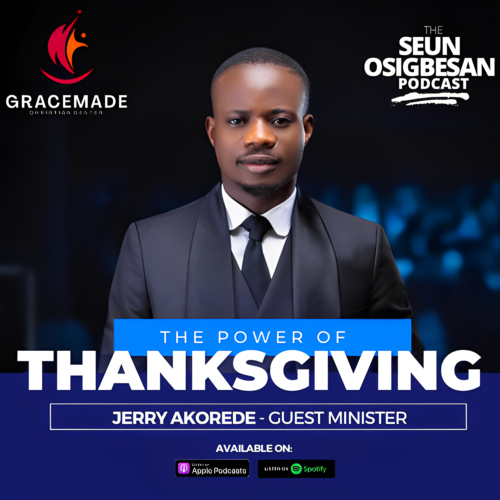 The Power of Thanksgiving with Guest Minister Jerry Akorede thumbnail