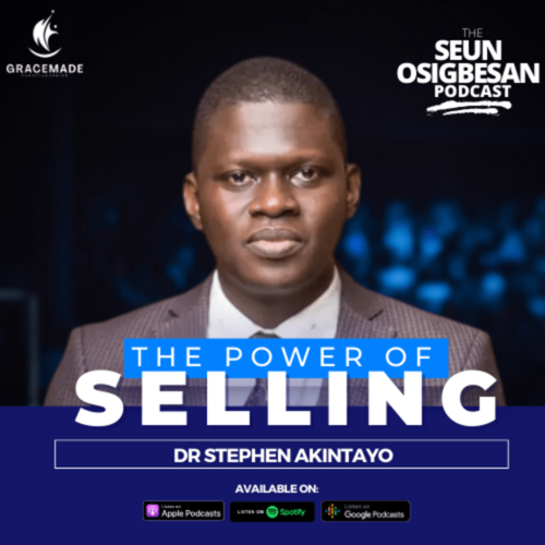 The Power Of Selling with Dr Stephen Akintayo thumbnail