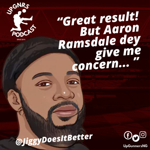 "Great result! But Aaron Ramsdale dey give me concern... " - JiggyDoesItBetter - podcast episode cover