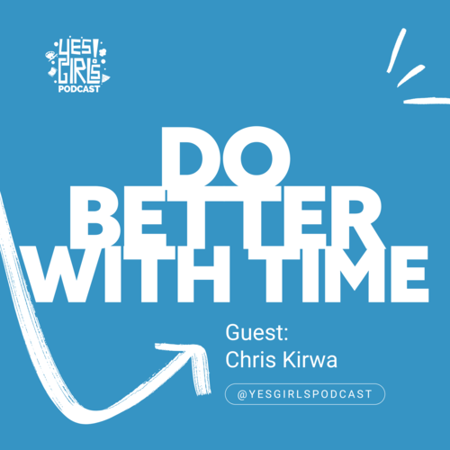 Yes Girls Podcast | Do, Be, Learn Something New