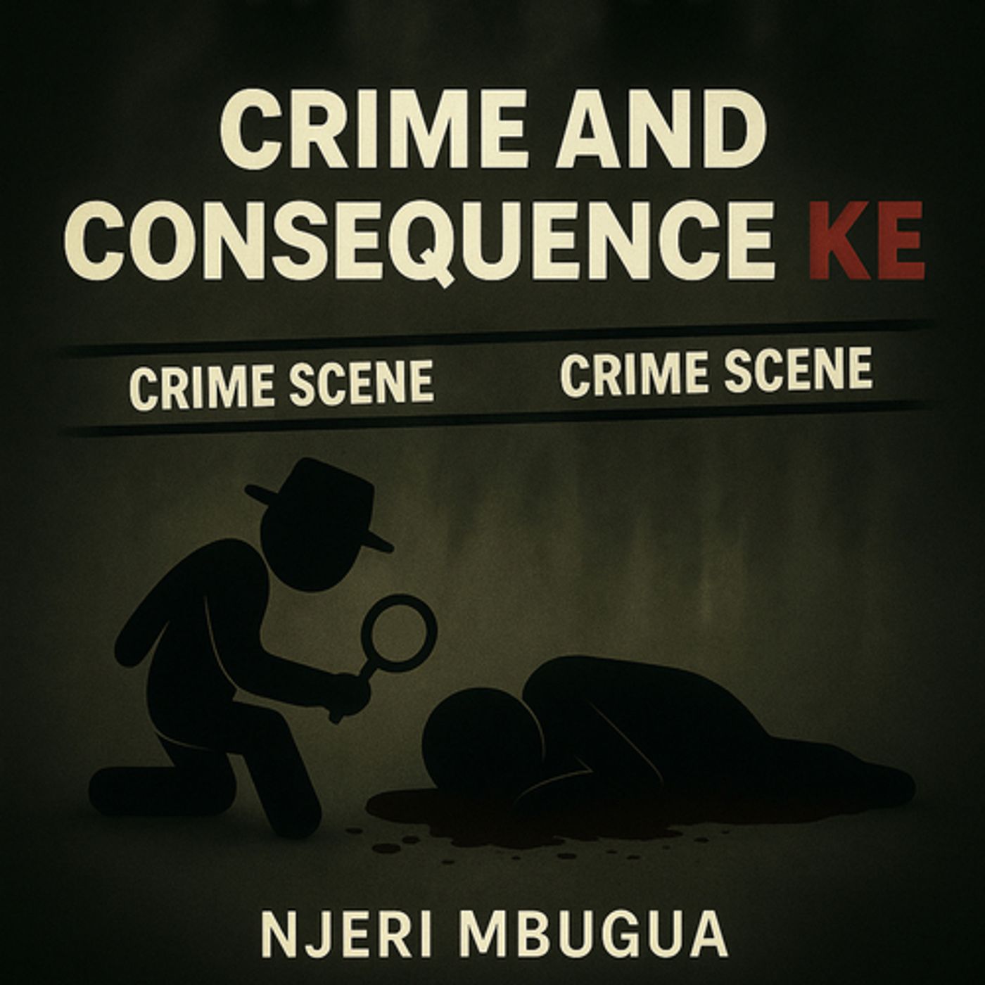 Crime and Consequence KE podcast artwork
